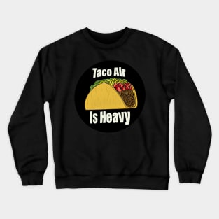 Taco Air Dark Crewneck Sweatshirt